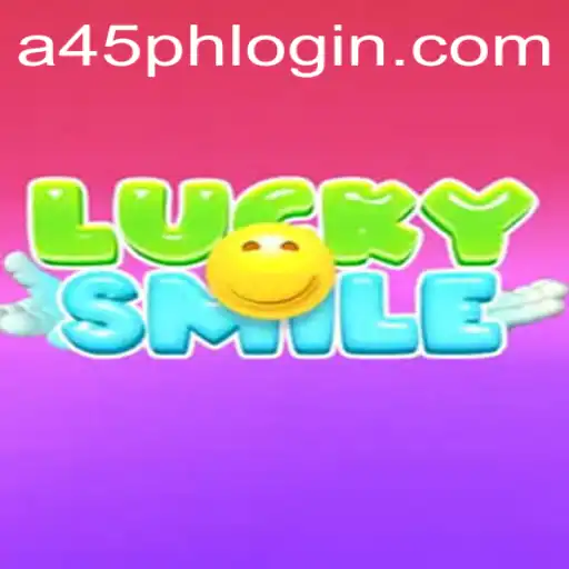 Exploring the Dynamic World of LuckySmile and the Intriguing A45 PH Phenomenon
